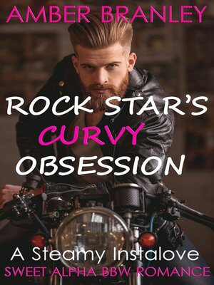 cover image of Rock Star's Curvy Obsession (A Steamy Instalove Sweet Alpha BBW Romance)
